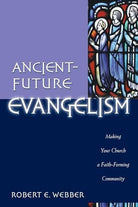 Cover image for Ancient-Future Evangelism, isbn: 9780801091605