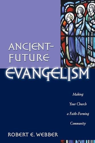 Cover image for Ancient-Future Evangelism, isbn: 9780801091605