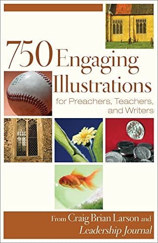 Cover image for 750 Engaging Illustrations for Preachers, Teachers, and Writers, isbn: 9780801091926