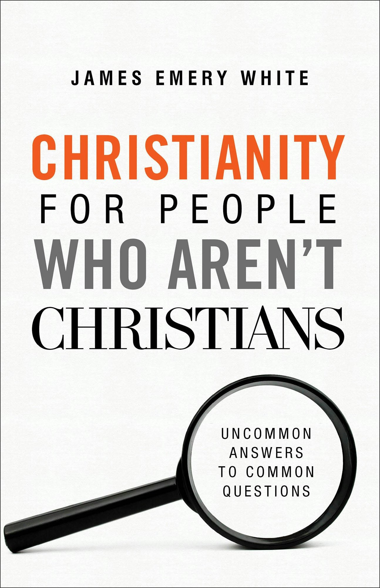 Cover image for Christianity for People Who Aren't Christians, isbn: 9780801094590