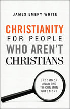 Cover image for Christianity for People Who Aren't Christians, isbn: 9780801094590