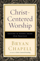 Cover image for Christ-Centered Worship, isbn: 9780801098116