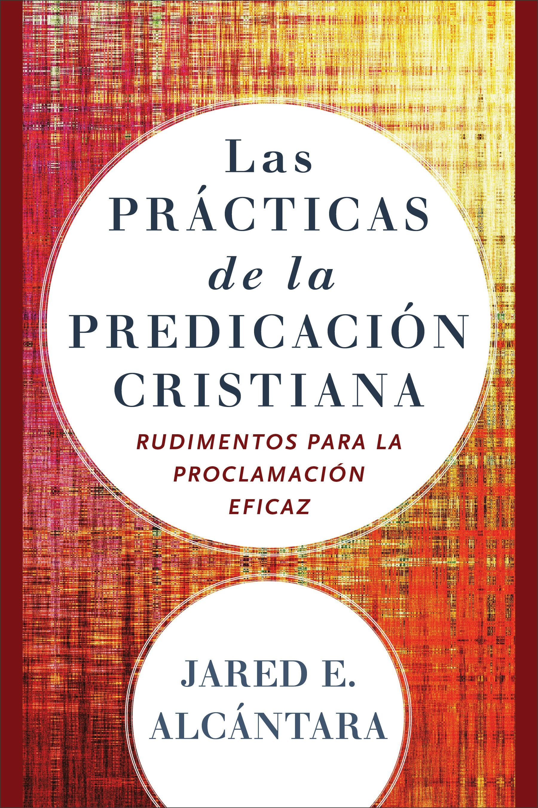 Cover image for Las prácticas de la predicación cristiana, isbn: 9780801098673