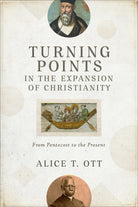Cover image for Turning Points in the Expansion of Christianity, isbn: 9780801099960
