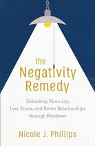 Cover image for The Negativity Remedy, isbn: 9781540900104