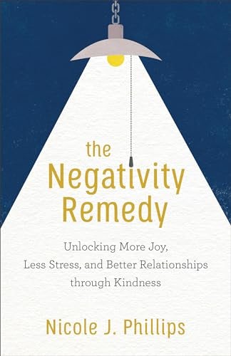 Cover image for The Negativity Remedy, isbn: 9781540900104