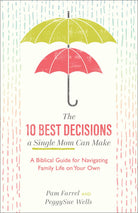Cover image for The 10 Best Decisions a Single Mom Can Make, isbn: 9781540900326