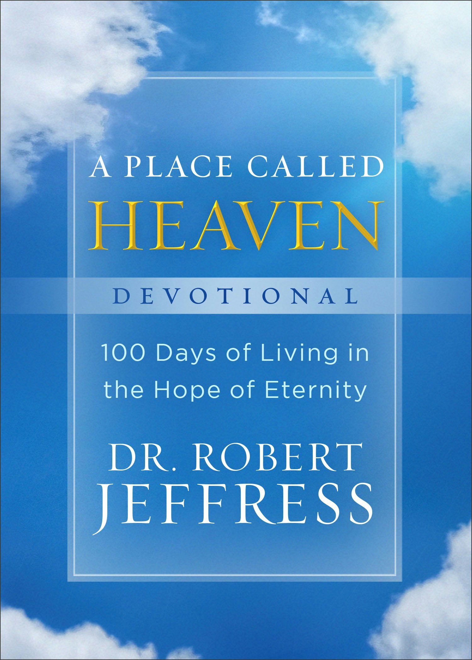 Cover image for A Place Called Heaven Devotional, isbn: 9781540900913