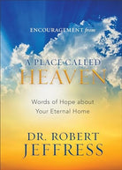Cover image for Encouragement from A Place Called Heaven, isbn: 9781540901767