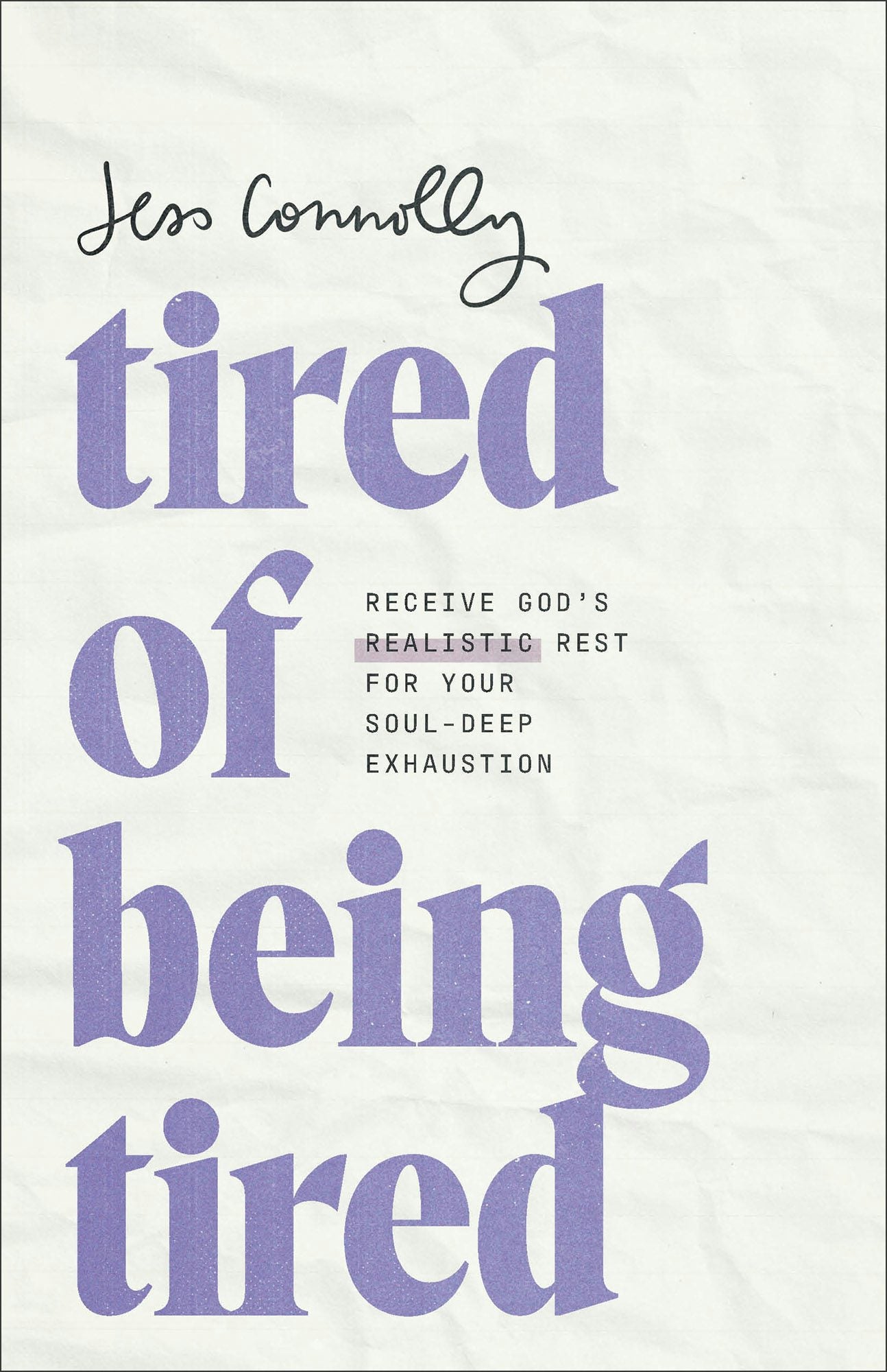 Cover image for Tired of Being Tired, isbn: 9781540902504