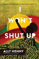 Cover image for I Won't Shut Up, isbn: 9781540902658