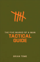 Cover image for The Five Marks of a Man Tactical Guide, isbn: 9781540903136