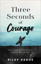 Cover image for Three Seconds of Courage, isbn: 9781540904270