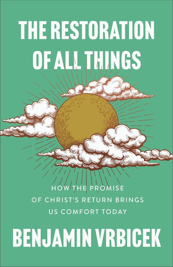 Cover image for The Restoration of All Things, isbn: 9781540905048