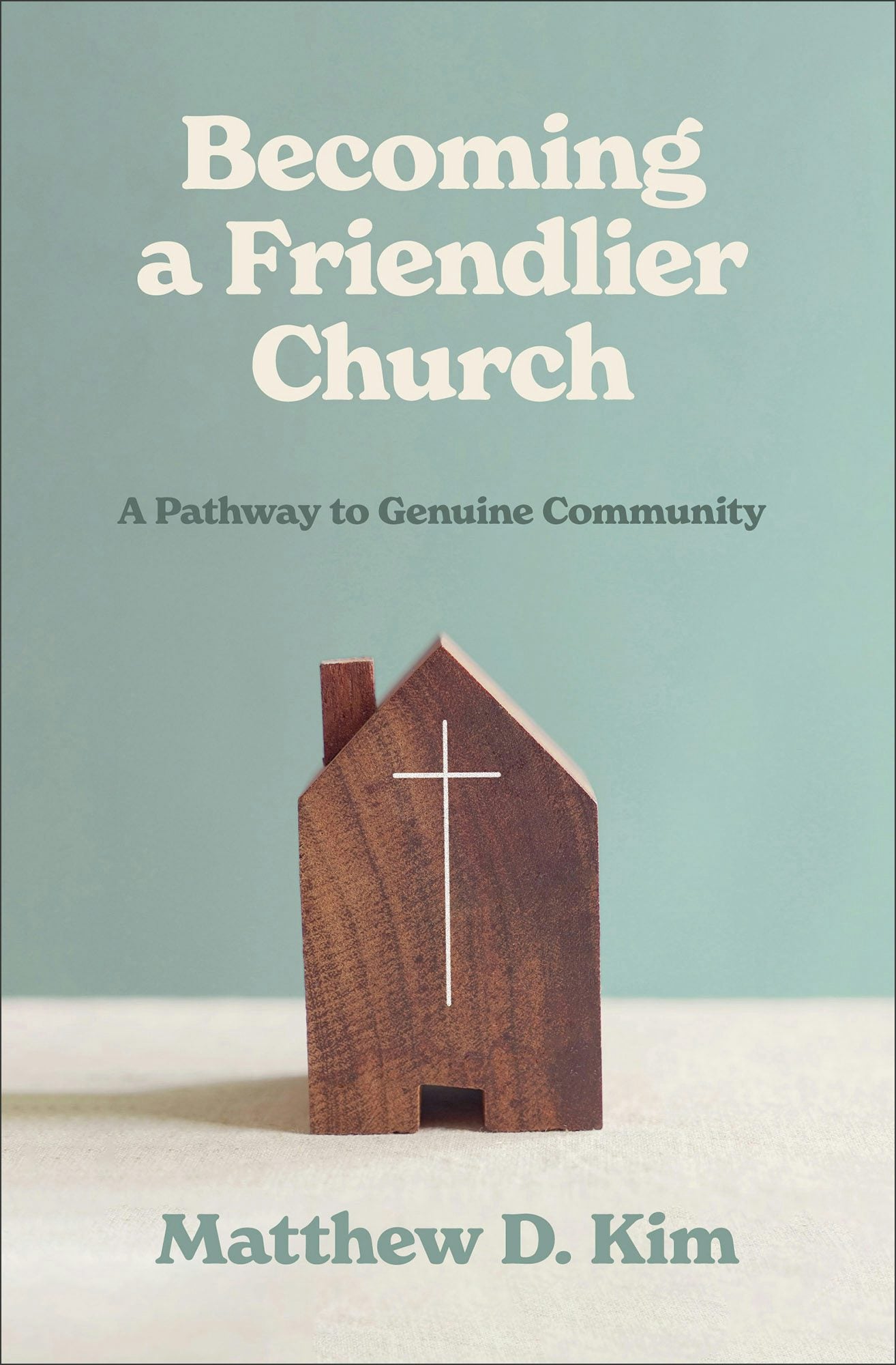 Cover image for Becoming a Friendlier Church, isbn: 9781540906144