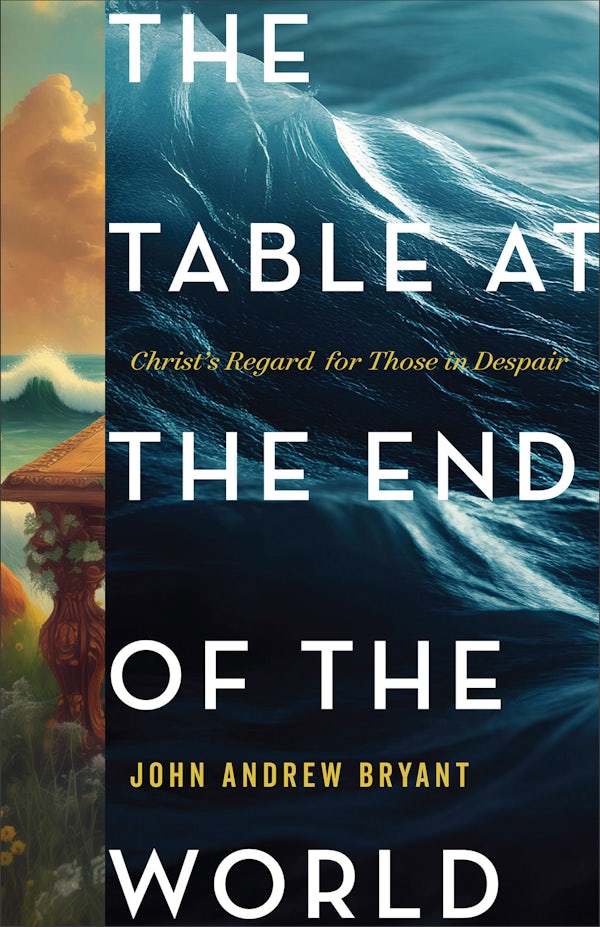 Cover image for The Table at the End of the World, isbn: 9781540906151