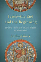 Cover image for Jesus--the End and the Beginning, isbn: 9781540960542