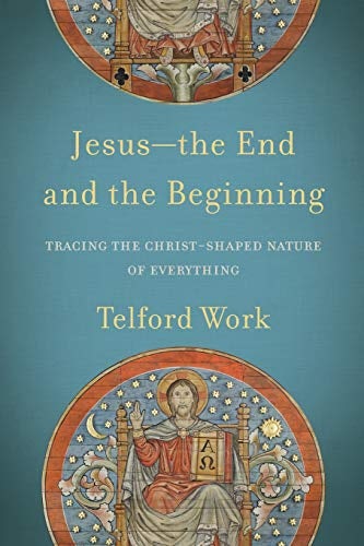 Cover image for Jesus--the End and the Beginning, isbn: 9781540960542