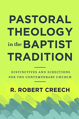 Cover image for Pastoral Theology in the Baptist Tradition, isbn: 9781540962584