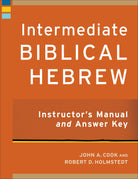 Cover image for Intermediate Biblical Hebrew Instructor's Manual and Answer Key, isbn: 9781540963734