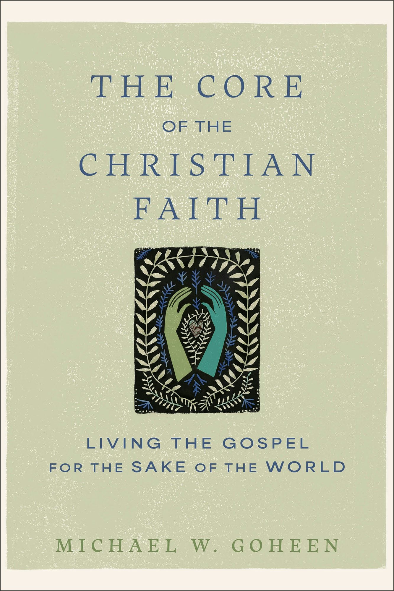 Cover image for The Core of the Christian Faith, isbn: 9781540964793