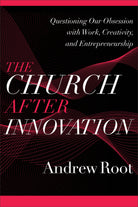 Cover image for The Church after Innovation, isbn: 9781540964823