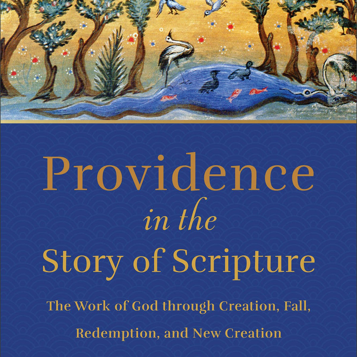 Providence in the Story of Scripture – Baker Publishing Group