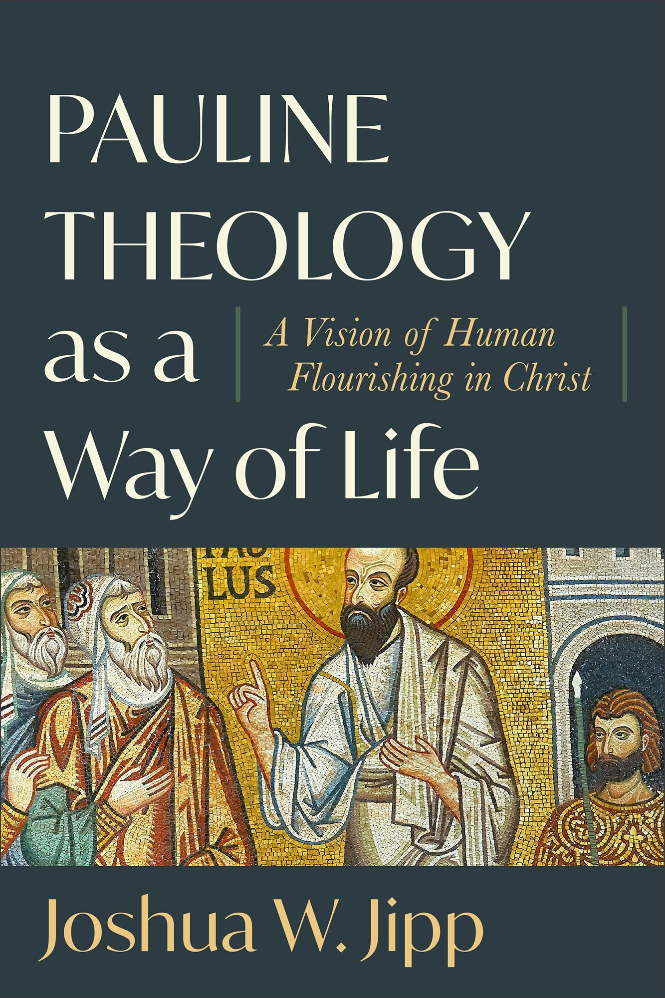 Cover image for Pauline Theology as a Way of Life, isbn: 9781540968951