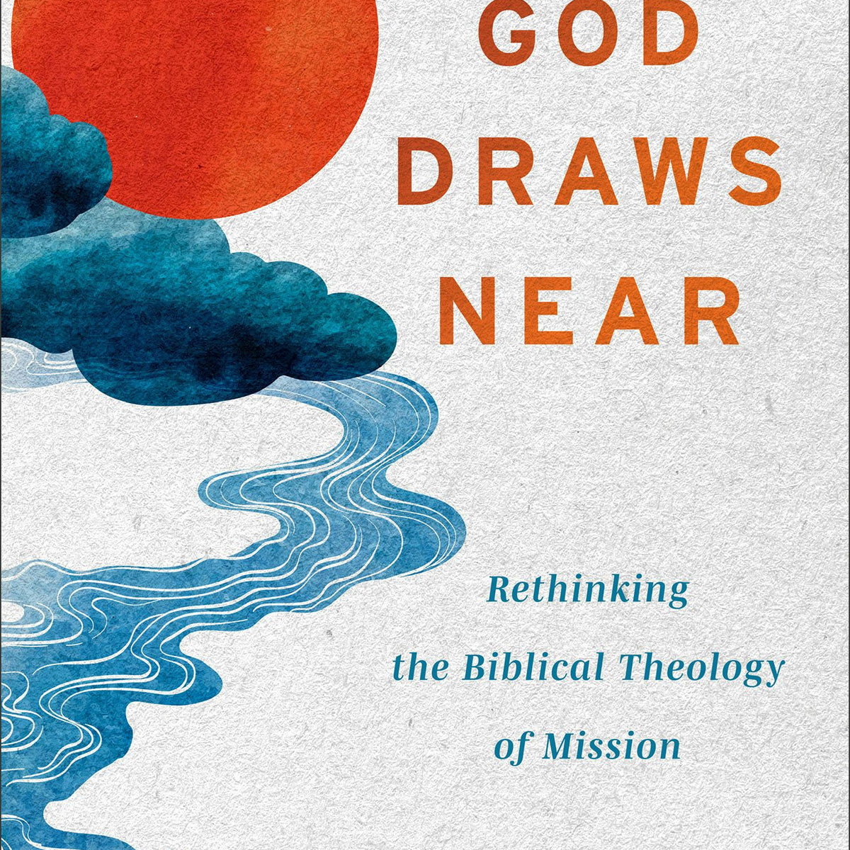 God Draws Near – Baker Publishing Group