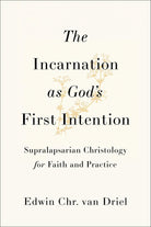 Cover image for The Incarnation as God's First Intention, isbn: 9781540969477