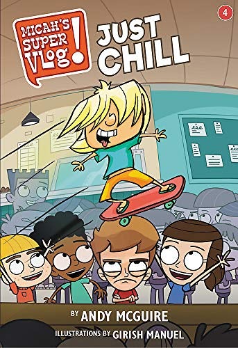 Cover image for Micah's Super Vlog: Just Chill, isbn: 9781546026594