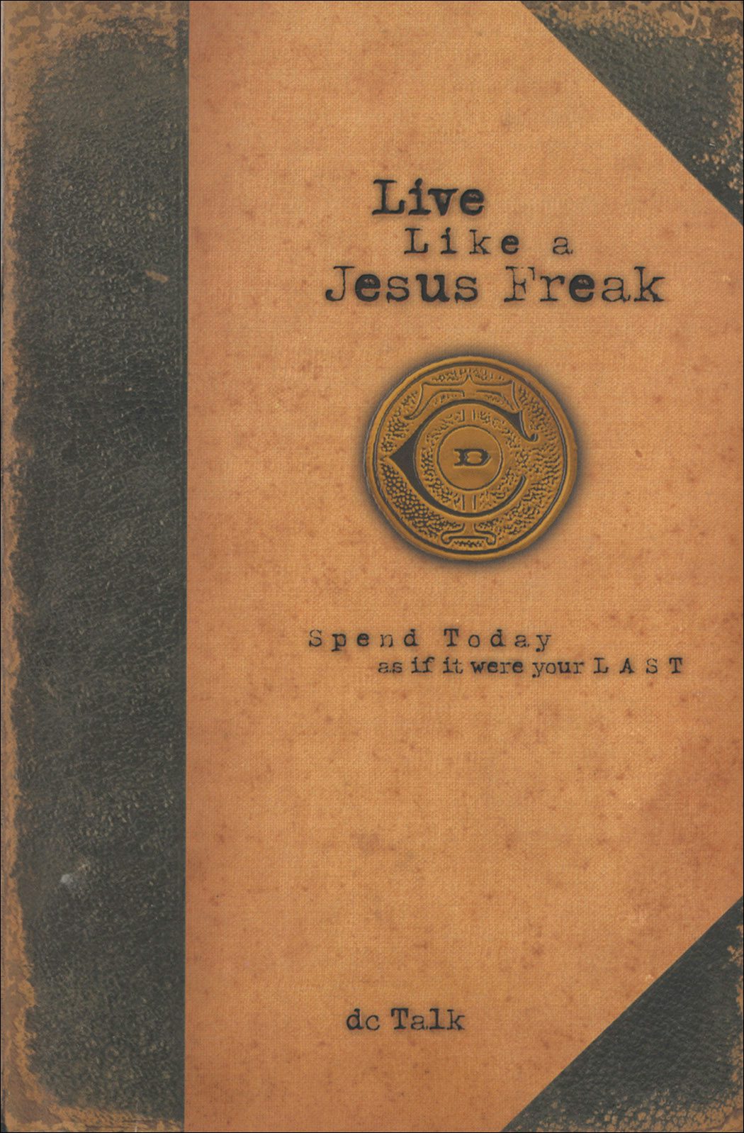 Cover image for Live Like a Jesus Freak, isbn: 9781577782087
