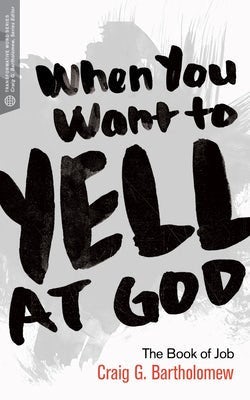 Cover image for When You Want to Yell at God, isbn: 9781577997085