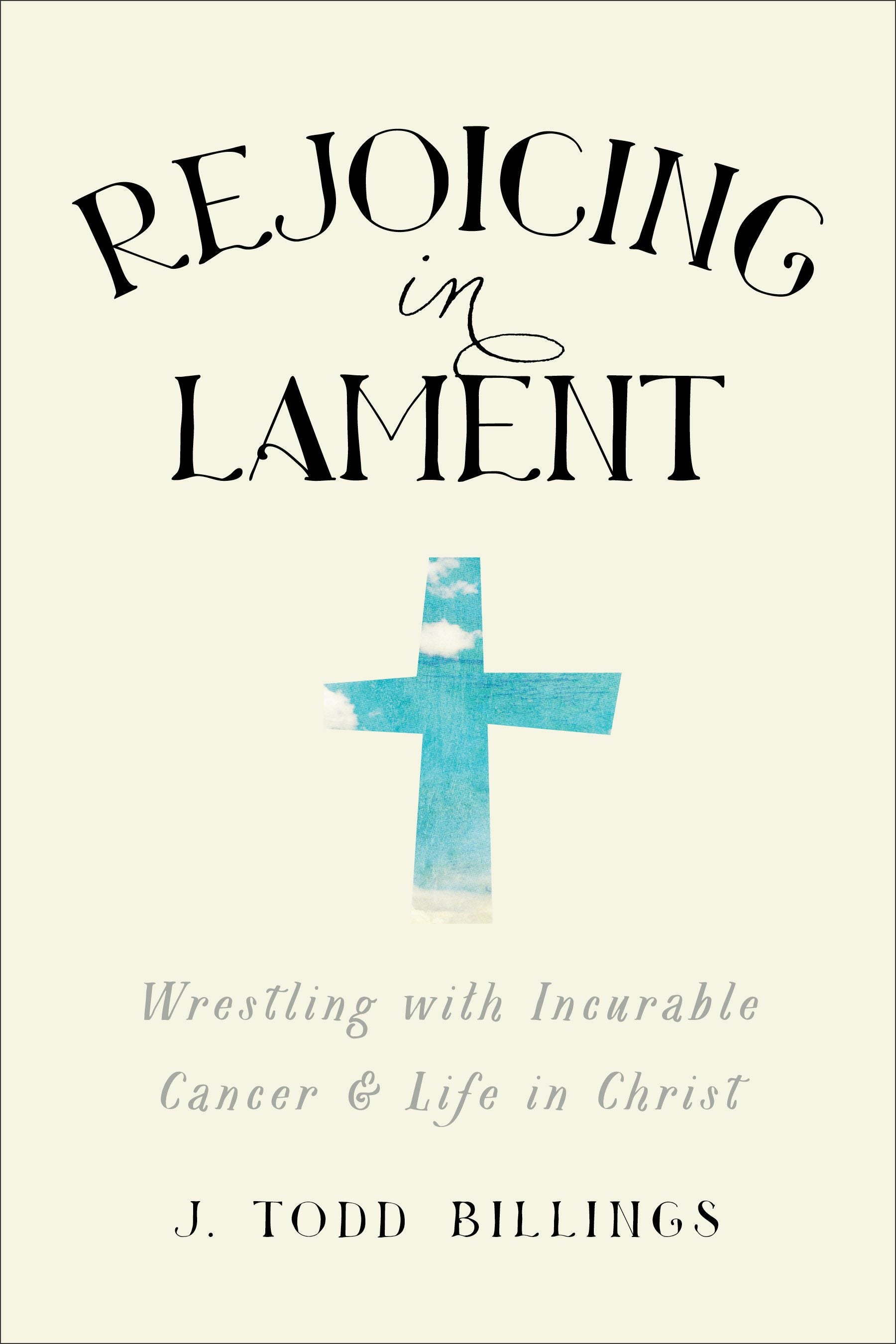 Cover image for Rejoicing in Lament, isbn: 9781587433580