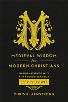 Cover image for Medieval Wisdom for Modern Christians, isbn: 9781587433788