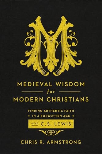 Cover image for Medieval Wisdom for Modern Christians, isbn: 9781587433788