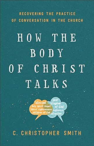 Cover image for How the Body of Christ Talks, isbn: 9781587434112