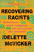 Cover image for Recovering Racists, isbn: 9781587435430