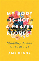Cover image for My Body Is Not a Prayer Request, isbn: 9781587435454