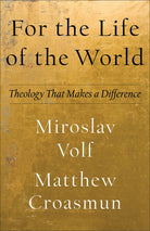 Cover image for For the Life of the World, isbn: 9781587435553