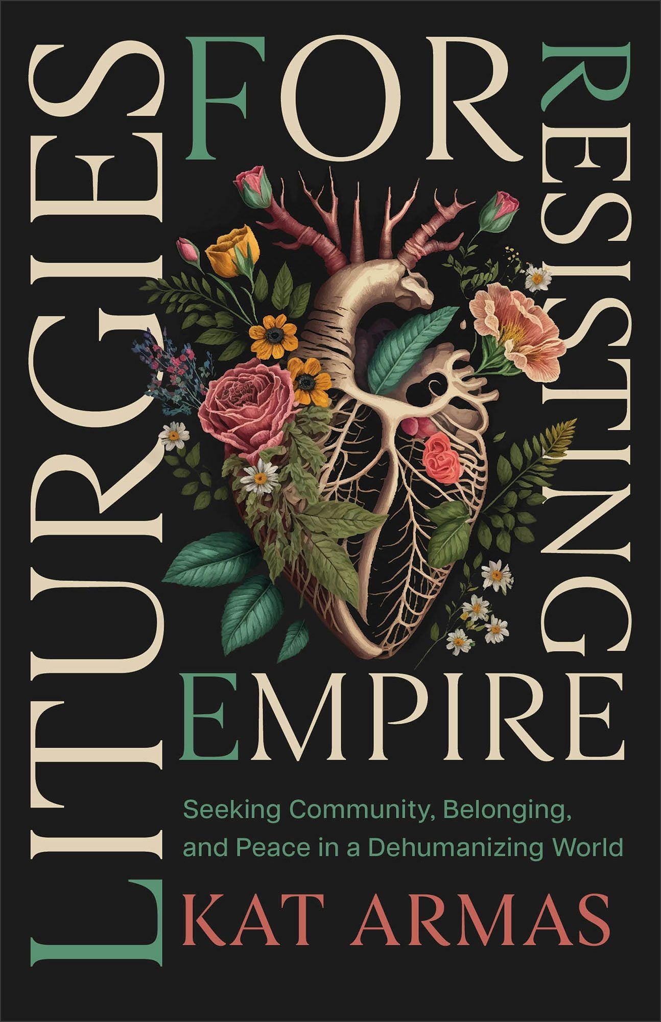 Cover image for Liturgies for Resisting Empire, isbn: 9781587436499
