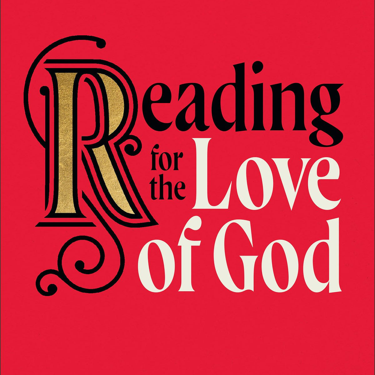 Reading for the Love of God – Baker Publishing Group