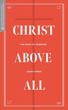 Cover image for Christ Above All, isbn: 9781683592853