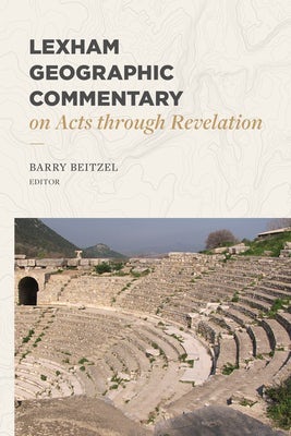 Cover image for Lexham Geographic Commentary on Acts Through Revelation, isbn: 9781683593423