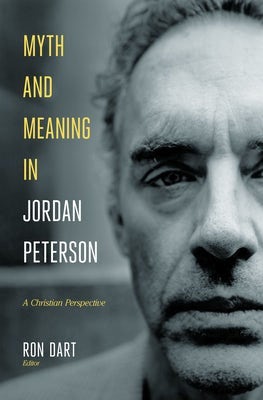 Cover image for Myth and Meaning in Jordan Peterson, isbn: 9781683593621