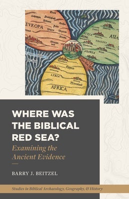 Cover image for Where Was the Biblical Red Sea?, isbn: 9781683594383