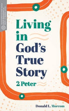 Cover image for Living in God's True Story, isbn: 9781683594833