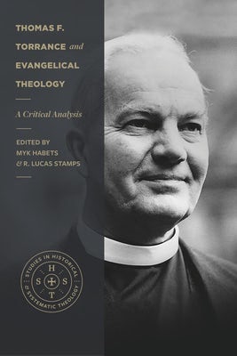 Cover image for Thomas F. Torrance and Evangelical Theology, isbn: 9781683596936