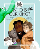 Cover image for Who Is Our King?, isbn: 9781683597902