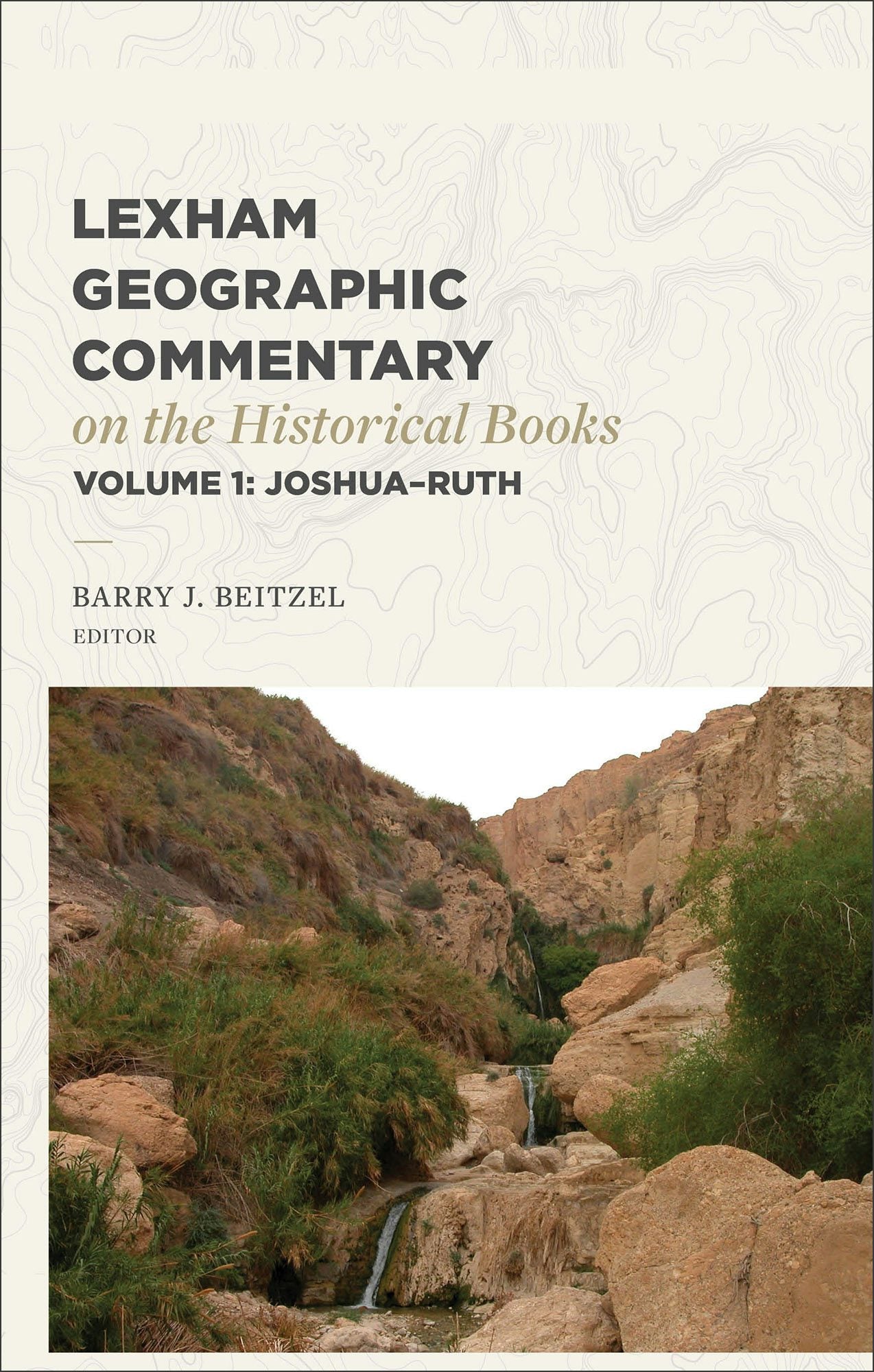 Cover image for Lexham Geographic Commentary on the Historical Books, Volume 1, isbn: 9781683597919